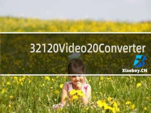 【321 Video Converter】免费321 Video Converter软件下载