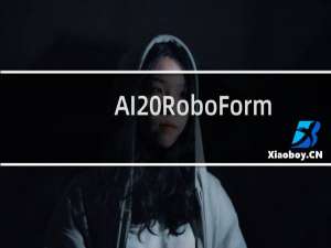 【AI RoboForm】免费AI RoboForm软件下载