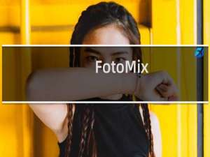 【FotoMix】免费FotoMix软件下载