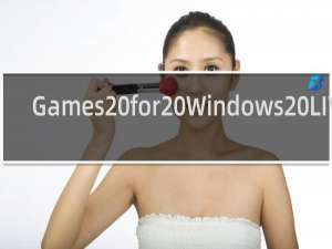 【Games for Windows LIVE】免费Games for Windows LIVE软件下载