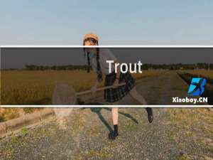 【Trout】免费Trout软件下载