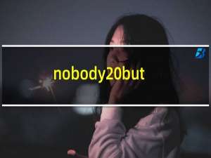 nobody but you