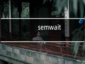semwait