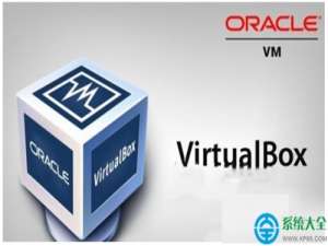 升级Win10系统后VirtualBox无法使用怎么办?