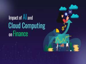 人工智能和云计算对金融未来的影响_金融业人工智能与云计算的机遇