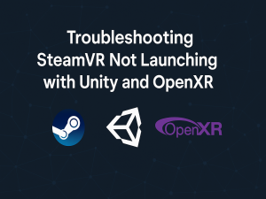 【Unity笔记】Unity + OpenXR项目无法启动SteamVR的排查与解决全指南_开启vr后unity打不开