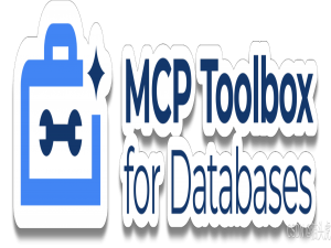 猫头虎 分享：谷歌最新开源的 MCP 数据库工具 —— MCP Toolbox for Databases， 不到 10 行 Python 代码，AI 智能体即可访问数据库