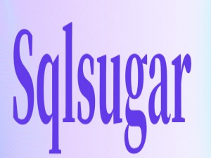 SQLSugar 快速入门：从基础到实战查询与使用指南