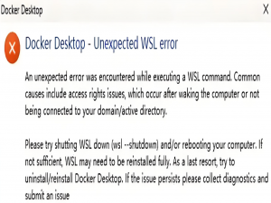 1-9 当Docker Desktop遭遇WSL错误，我们该如何应对？_docker desktop - unexpected wsl error
