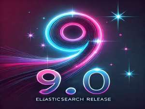Elasticsearch 9.0 发布，新功能抢先看！