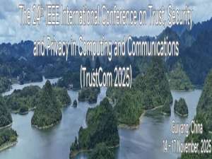 截稿倒计时 TrustCom‘25大会即将召开