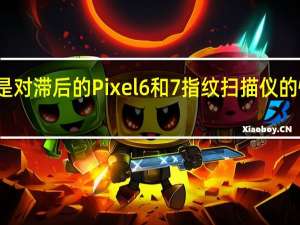 这是对滞后的Pixel 6和7指纹扫描仪的快速修复