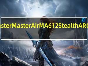CoolerMasterMasterAirMA612StealthARGB开箱测试双风,非对称,黑化塔散