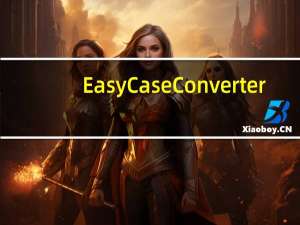 Easy Case Converter(英文大小写转换软件) 绿色免费版（Easy Case Converter(英文大小写转换软件) 绿色免费版功能简介）