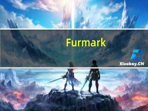 Furmark(显卡测试软件) V1.29 官方免费版（Furmark(显卡测试软件) V1.29 官方免费版功能简介）