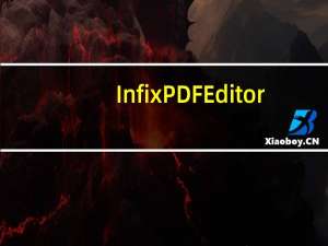 Infix PDF Editor(PDF编辑器破解版) V7.2.8.0 免费版（Infix PDF Editor(PDF编辑器破解版) V7.2.8.0 免费版功能简介）