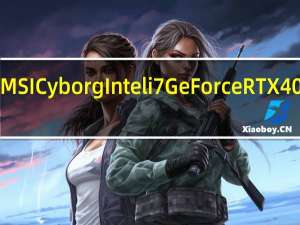 MSICyborgInteli7GeForceRTX405015.6"2023在亚马逊上降价350美元