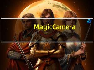 Magic Camera(视频特效制作软件) V8.8.3 官方最新版（Magic Camera(视频特效制作软件) V8.8.3 官方最新版功能简介）