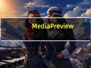 Media Preview (视频预览工具) V1.4.3.429 官方多语版（Media Preview (视频预览工具) V1.4.3.429 官方多语版功能简介）