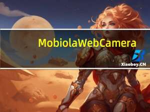 Mobiola WebCamera(网络摄像头) V2.2.0 官方版（Mobiola WebCamera(网络摄像头) V2.2.0 官方版功能简介）