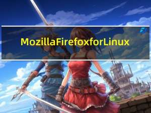 Mozilla Firefox for Linux(火狐浏览器Linux版) V50.1  中文官方最新版（Mozilla Firefox for Linux(火狐浏览器Linux版) V50.1  中文官方最新版功能简介）