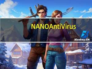 NANO AntiVirus(国外免费杀毒软件) V1.0.134.24788 官方版（NANO AntiVirus(国外免费杀毒软件) V1.0.134.24788 官方版功能简介）