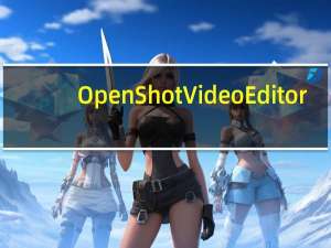 OpenShot Video Editor(电脑视频剪辑软件) V2.6.1 官方版（OpenShot Video Editor(电脑视频剪辑软件) V2.6.1 官方版功能简介）