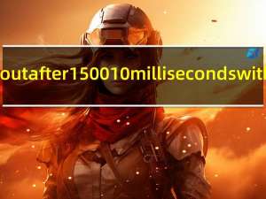 Operation timed out after 150010 milliseconds with 0 bytes received