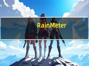 RainMeter(雨滴桌面秀) V3.3.2.2743 中文绿色免费版（RainMeter(雨滴桌面秀) V3.3.2.2743 中文绿色免费版功能简介）