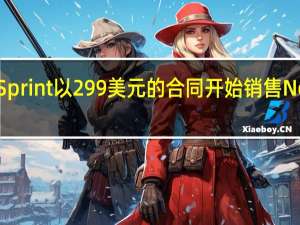 Sprint以299美元的合同开始销售Nexus 6