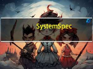 System Spec(电脑硬件检测工具) 3.08 英文绿色免费版（System Spec(电脑硬件检测工具) 3.08 英文绿色免费版功能简介）