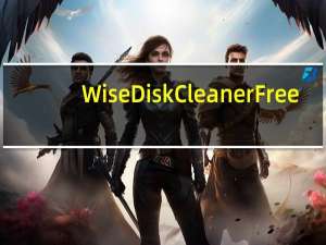 Wise Disk Cleaner Free(磁盘清理软件) V9.7.9.696 多国绿色便携版（Wise Disk Cleaner Free(磁盘清理软件) V9.7.9.696 多国绿色便携版功能简介）