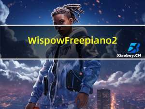 Wispow Freepiano2(虚拟钢琴键盘软件) V2.2.2.1 绿色中文版（Wispow Freepiano2(虚拟钢琴键盘软件) V2.2.2.1 绿色中文版功能简介）
