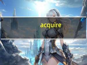acquire