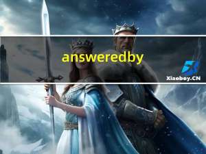 answered by（answered）