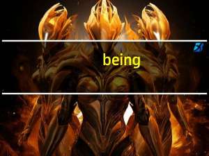 being