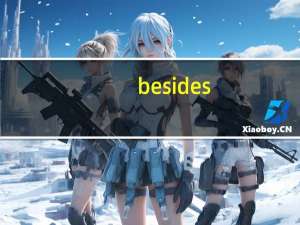 besides