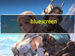 bluescreen（bluescreen）