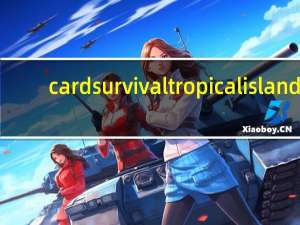 card survival tropical island（tropical rainforest）