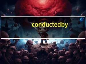 conducted by（conducted）