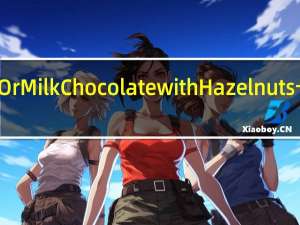 cote d’Or Milk Chocolate with Hazelnuts卡路里是多少