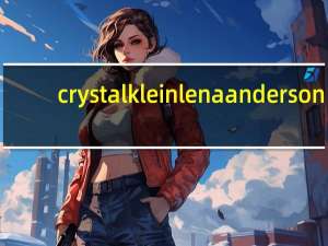 crystal klein lena anderson（crystal klein）