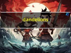 dandelions（dandelion）