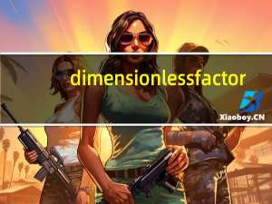 dimensionless factor（dimensionless）