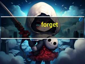 forget