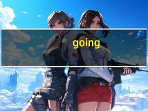 going