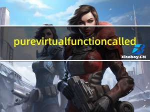 pure virtual function called