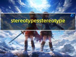 stereotypes stereotype