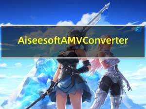 Aiseesoft AMV Converter(AWV视频转换器) V9.2.20 官方版（Aiseesoft AMV Converter(AWV视频转换器) V9.2.20 官方版功能简介）