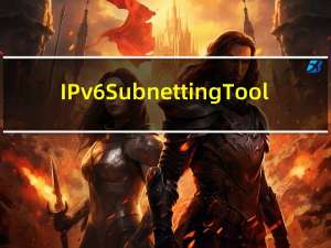 IPv6 Subnetting Tool(IPV6子网掩码计算器) V1.9.0.2 绿色免费版（IPv6 Subnetting Tool(IPV6子网掩码计算器) V1.9.0.2 绿色免费版功能简介）
